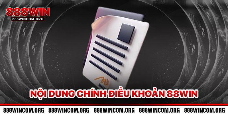Nội Dung Chính Điều Khoản 888win