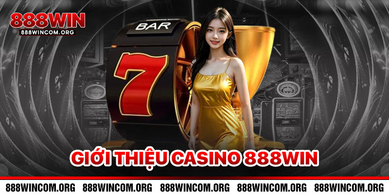 Giới Thiệu Casino 888win