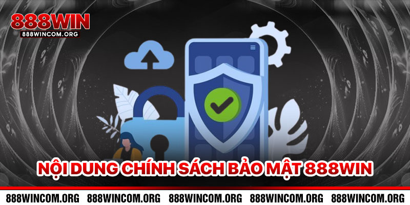 Nội Dung Chính Sách Bảo Mật 888win
