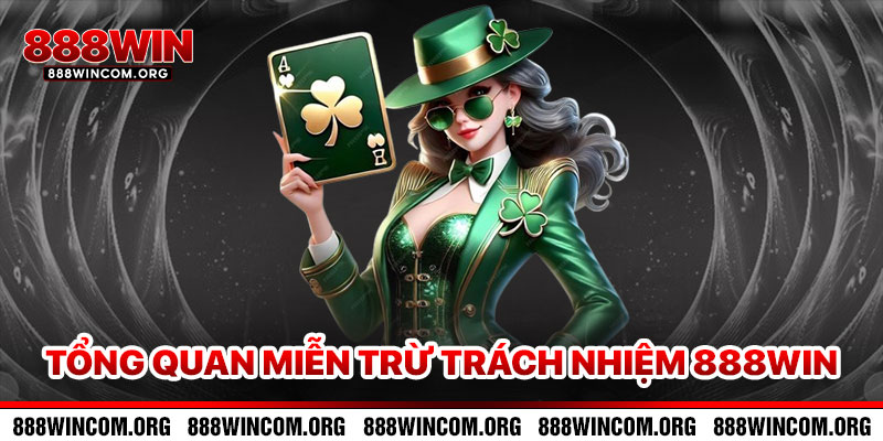 Tổng Quan Miễn Trừ Trách Nhiệm 888win